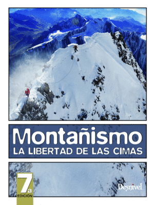 MONTA�ISMO. LA LIBERTAD DE LAS CIMAS