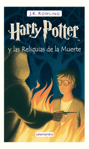 HP7. HARRY POTTER Y LAS RELIQUIAS DE LA MUERTE