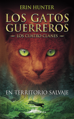 1. LOS GATOS GUERREROS - LOS CUATRO CLANES. EN TERRITORIO SALVAJE