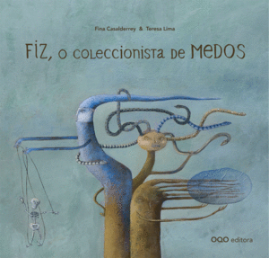 (GAL) FIZ, O COLECCIONISTA DE MEDOS