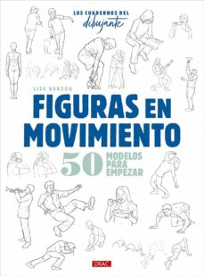 LOS CUADERNOS DEL DIBUJANTE FIGURAS EN MOVIENTO