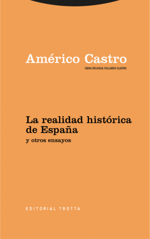 LA REALIDAD HISTORICA DE ESPAA Y OTROS ENSAYOS