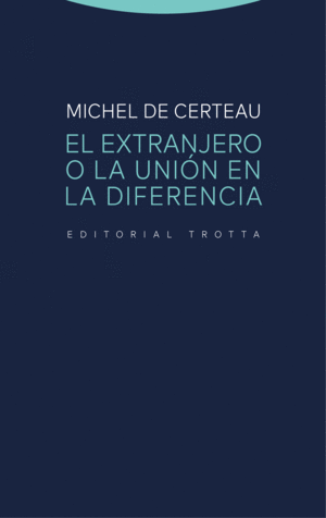 EL EXTRANJERO O LA UNION EN LA DIFERENCIA