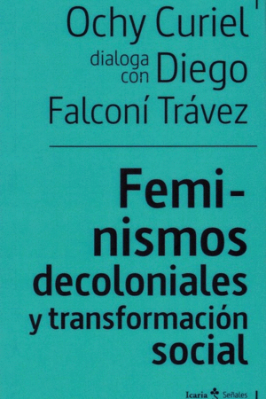 FEMINISMOS DECOLONIALES Y TRANSFORMACION SOCIALES