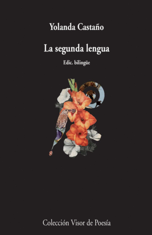 LA SEGUNDA LENGUA (ED. BILINGÜE CASTELLANO - GALLEGO)