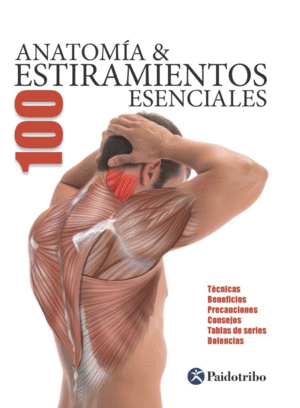 ANATOMIA  100 ESTIRAMIENTOS ESENCIALES (COLOR)