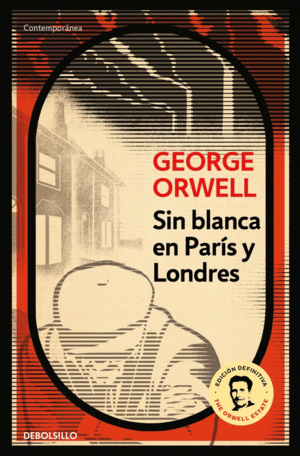 SIN BLANCA EN PARIS Y LONDRES (EDICION DEFINITIVA AVALADA POR THE ORWELL ESTATE)