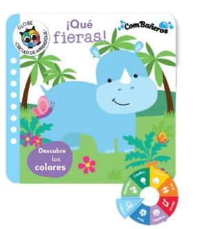 QUE FIERAS! DESCUBRE LOS COLORES (COMBAEROS)