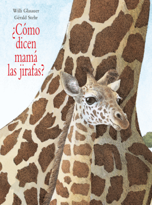 �COMO DICEN MAMA LAS JIRAFAS?