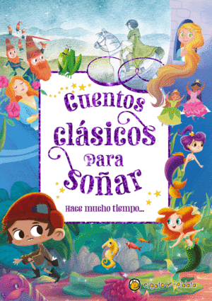 HACE MUCHO TIEMPO... (CUENTOS CLSICOS PARA SOAR)