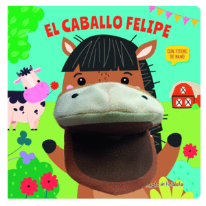 EL CABALLO FELIPE (