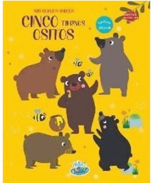 CINCO TIERNOS OSITOS - MIS NUEVOS AMIGOS