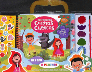 MIS PRIMEROS CUENTOS CLASICOS - A LEER Y PINTAR!