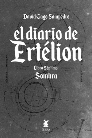 EL DIARIO DE ERTELION LIBRO SEPTIMO SOMBRA