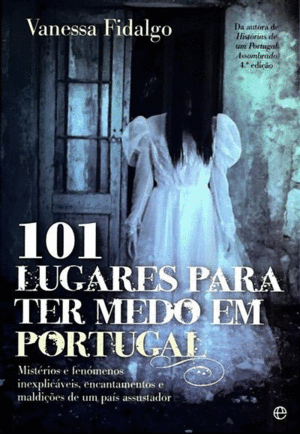 101 LUGARES PARA TER MEDO EM PORTUGAL
