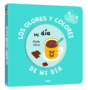 MI LIBRO DE OLORES Y COLORES. LOS OLORES Y COLORES DE MI DA