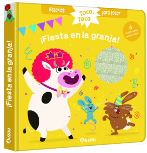 HISTORIAS PARA TOCAR. �FIESTA EN LA GRANJA! LIBRO CON TEXTURAS PARA BEBES