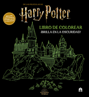 HARRY POTTER. LIBRO COLOREAR. BRILLA EN LA OSCURIDAD!