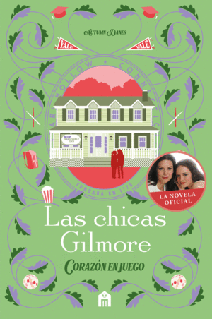 LAS CHICAS GILMORE. CORAZON EN JUEGO