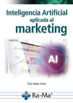 INTELIGENCIA ARTIFICIAL APLICADA AL MARKETING. CURSO PRCTICO