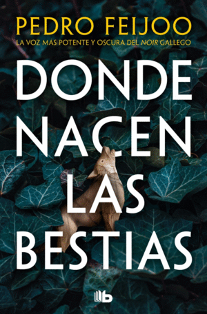 DONDE NACEN LAS BESTIAS