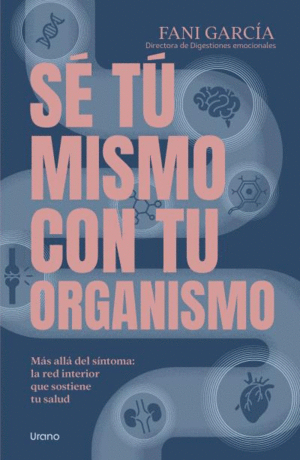 SE TU MISMO CON EL ORGANISMO