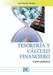 TESORERIA Y CALCULO FINANCIERO. CURSO PRACTICO