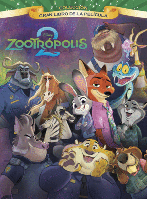 ZOOTROPOLIS 2. GRAN LIBRO DE LA PELICULA