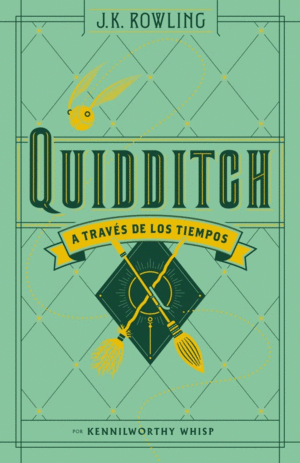 QUIDDITCH A TRAVES DE LOS TIEMPOS (UN LIBRO DE LA BIBLIOTECA DE HOGWARTS)