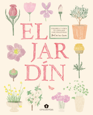 JARDIN, EL. COLOREA Y CREA TU COLLAGE CON PEGATINA