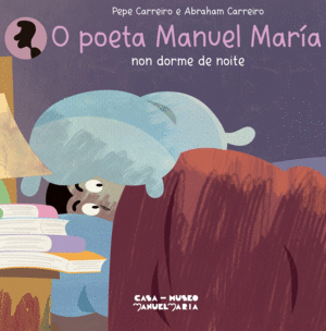 O POETA MANUEL MARIA NON DORME DE NOITE