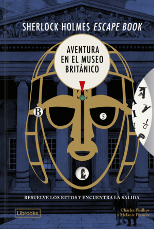 SHERLOCK HOLMES ESCAPE BOOK. AVENTURA EN EL MUSEO BRITANICO