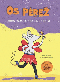 OS P�REZ. UNHA FADA CON COLA DE RATO