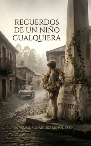RECUERDOS DE UN NI�O CUALQUIERA