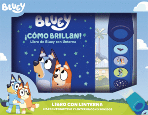 BLUEY: �C�MO BRILLAN! LIBRO DE BLUEY CON LINTERNA