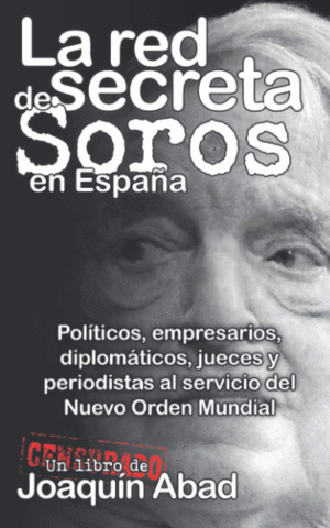 LA RED SECRETA DE SOROS EN ESPAA